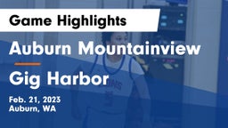 Auburn Mountainview  vs Gig Harbor  Game Highlights - Feb. 21, 2023
