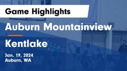 Auburn Mountainview  vs Kentlake  Game Highlights - Jan. 19, 2024