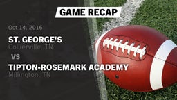 Recap: St. George's  vs. Tipton-Rosemark Academy  2016