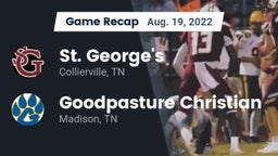 Recap: St. George's  vs. Goodpasture Christian  2022