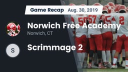 Recap: Norwich Free Academy vs. Scrimmage 2 2019