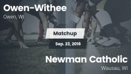 Matchup: Owen-Withee vs. Newman Catholic  2016