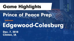 Prince of Peace Prep  vs Edgewood-Colesburg  Game Highlights - Dec. 7, 2018