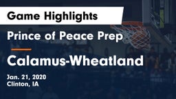 Prince of Peace Prep  vs Calamus-Wheatland  Game Highlights - Jan. 21, 2020