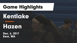 Kentlake  vs Hazen  Game Highlights - Dec. 6, 2017