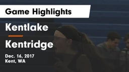 Kentlake  vs Kentridge  Game Highlights - Dec. 16, 2017