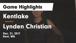 Kentlake  vs Lynden Christian  Game Highlights - Dec. 21, 2017