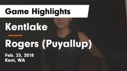 Kentlake  vs Rogers  (Puyallup) Game Highlights - Feb. 23, 2018