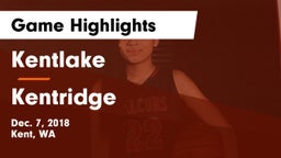 Kentlake  vs Kentridge  Game Highlights - Dec. 7, 2018