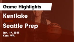 Kentlake  vs Seattle Prep Game Highlights - Jan. 19, 2019