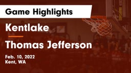 Kentlake  vs Thomas Jefferson Game Highlights - Feb. 10, 2022