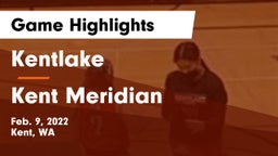 Kentlake  vs Kent Meridian Game Highlights - Feb. 9, 2022