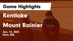 Kentlake  vs Mount Rainier Game Highlights - Jan. 13, 2023