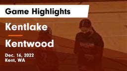 Kentlake  vs Kentwood  Game Highlights - Dec. 16, 2022