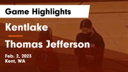 Kentlake  vs Thomas Jefferson Game Highlights - Feb. 2, 2023