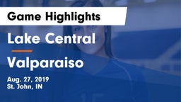 Lake Central  vs Valparaiso  Game Highlights - Aug. 27, 2019