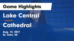 Lake Central  vs Cathedral  Game Highlights - Aug. 14, 2021