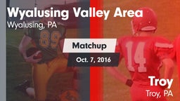 Matchup: Wyalusing Valley Are vs. Troy  2016
