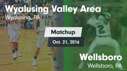 Matchup: Wyalusing Valley Are vs. Wellsboro  2016