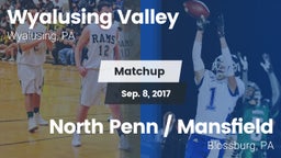 Matchup: Wyalusing Valley vs. North Penn / Mansfield  2017