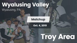 Matchup: Wyalusing Valley vs. Troy Area 2019
