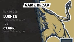 Recap: Lusher  vs. Clark  2015