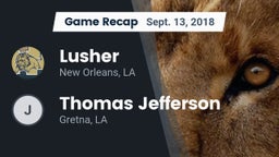Recap: Lusher  vs. Thomas Jefferson  2018