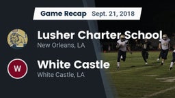 Recap: Lusher Charter School vs. White Castle  2018