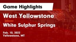 West Yellowstone  vs White Sulphur Springs  Game Highlights - Feb. 10, 2022