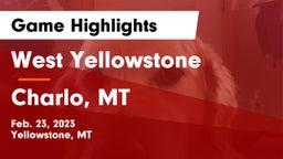 West Yellowstone  vs Charlo, MT Game Highlights - Feb. 23, 2023
