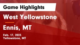 West Yellowstone  vs Ennis, MT Game Highlights - Feb. 17, 2023