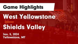 West Yellowstone  vs Shields Valley  Game Highlights - Jan. 5, 2024
