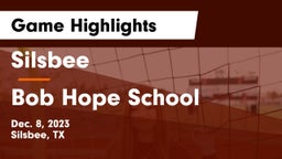 Silsbee  vs Bob Hope School Game Highlights - Dec. 8, 2023