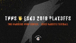 Highlight of THHS ?? Esko 2018 Playoffs
