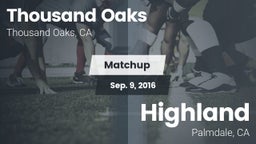 Matchup: Thousand Oaks High vs. Highland  2016