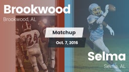 Matchup: Brookwood vs. Selma  2016