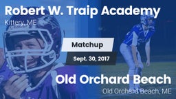 Matchup: Robert W. Traip vs. Old Orchard Beach  2017