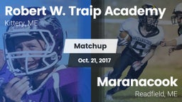 Matchup: Robert W. Traip vs. Maranacook  2017