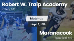 Matchup: Robert W. Traip vs. Maranacook  2018