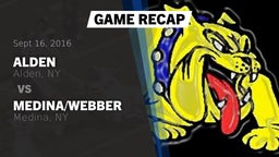 Recap: Alden  vs. Medina/Webber  2016
