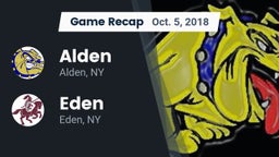 Recap: Alden  vs. Eden  2018
