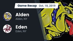 Recap: Alden  vs. Eden  2019