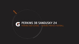 Perkins football highlights PERKINS 38 SANDUSKY 24