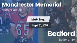 Matchup: Manchester Memorial vs. Bedford  2018