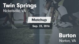 Matchup: Twin Springs vs. Burton  2016