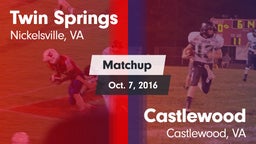 Matchup: Twin Springs vs. Castlewood  2016