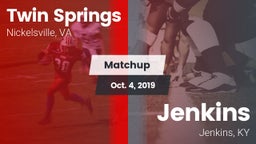 Matchup: Twin Springs vs. Jenkins  2019
