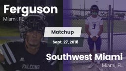 Matchup: Ferguson vs. Southwest Miami  2018