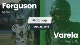 Matchup: Ferguson vs. Varela  2018