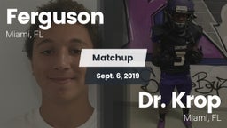 Matchup: Ferguson vs. Dr. Krop  2019